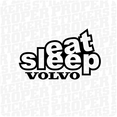 Eat Sleep Volvo